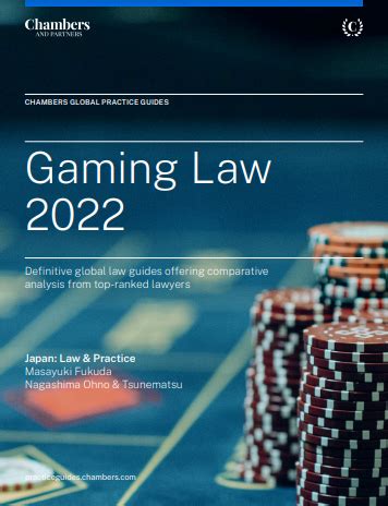 CHAMBERS GLOBAL PRACTICE GUIDES Gaming Law 2022.